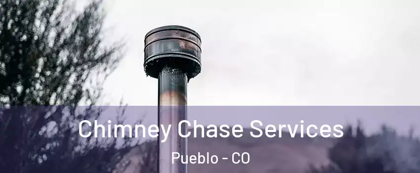  Chimney Chase Services Pueblo - CO