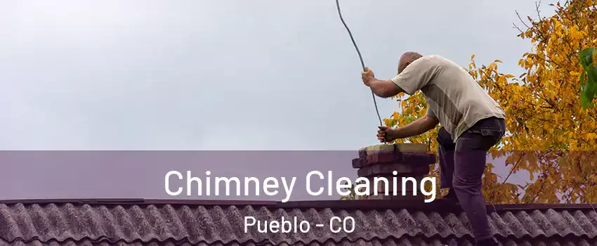  Chimney Cleaning Pueblo - CO
