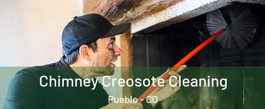  Chimney Creosote Cleaning Pueblo - CO
