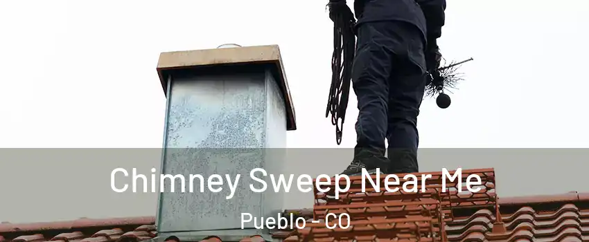  Chimney Sweep Near Me Pueblo - CO