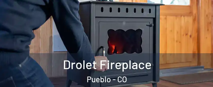  Drolet Fireplace Pueblo - CO