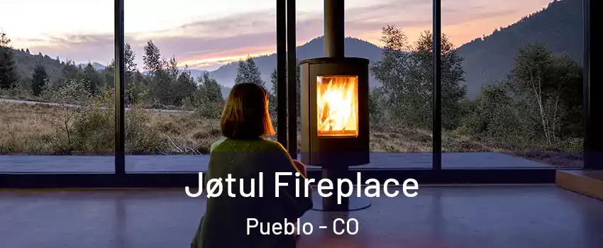  Jøtul Fireplace Pueblo - CO