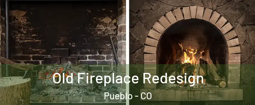  Old Fireplace Redesign Pueblo - CO