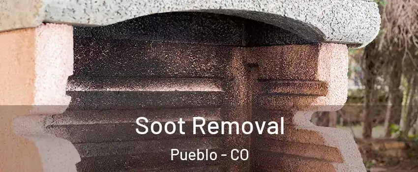  Soot Removal Pueblo - CO
