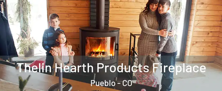  Thelin Hearth Products Fireplace Pueblo - CO